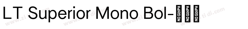 LT Superior Mono Bol字体转换